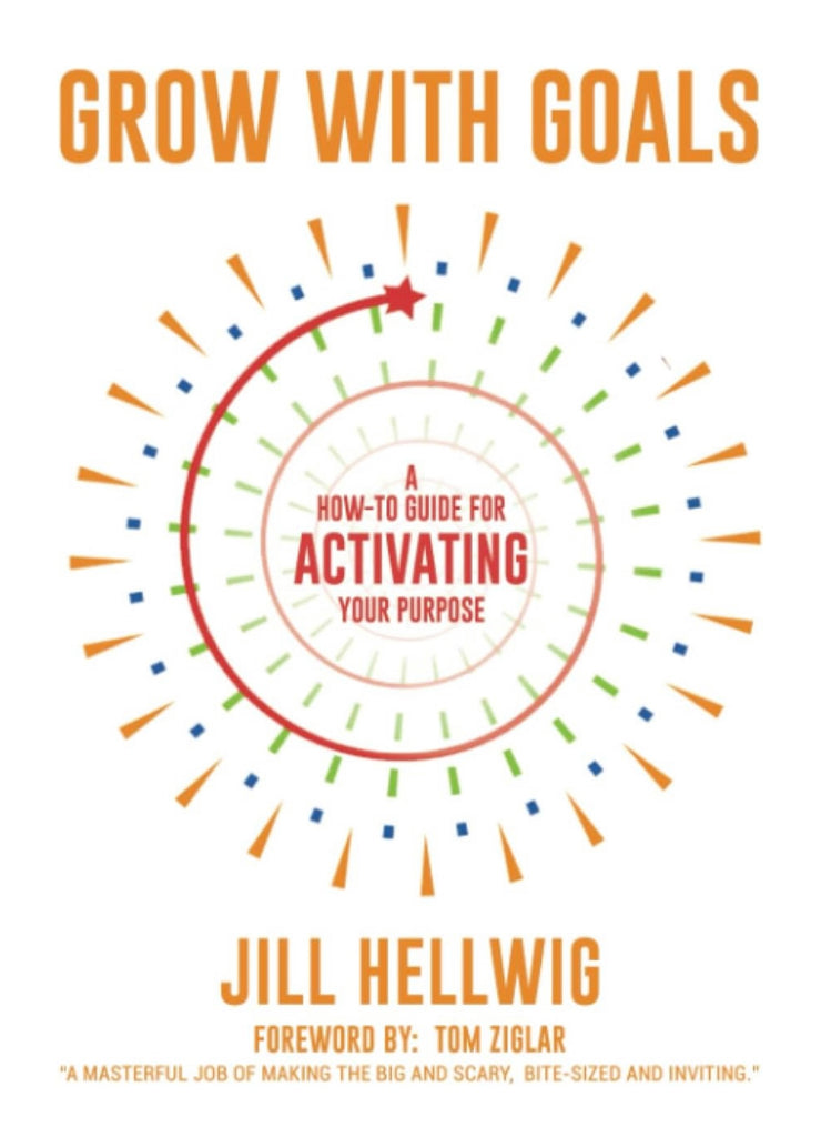 Grow with Goals by Jill Hellwig